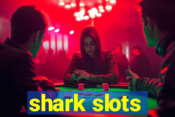 shark slots